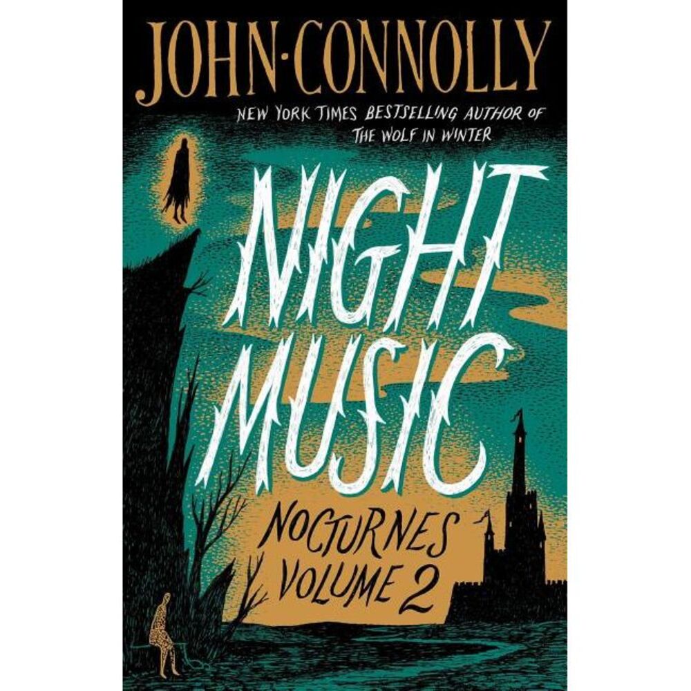 Night Music: Nocturnes Volume 2 -- John Connolly